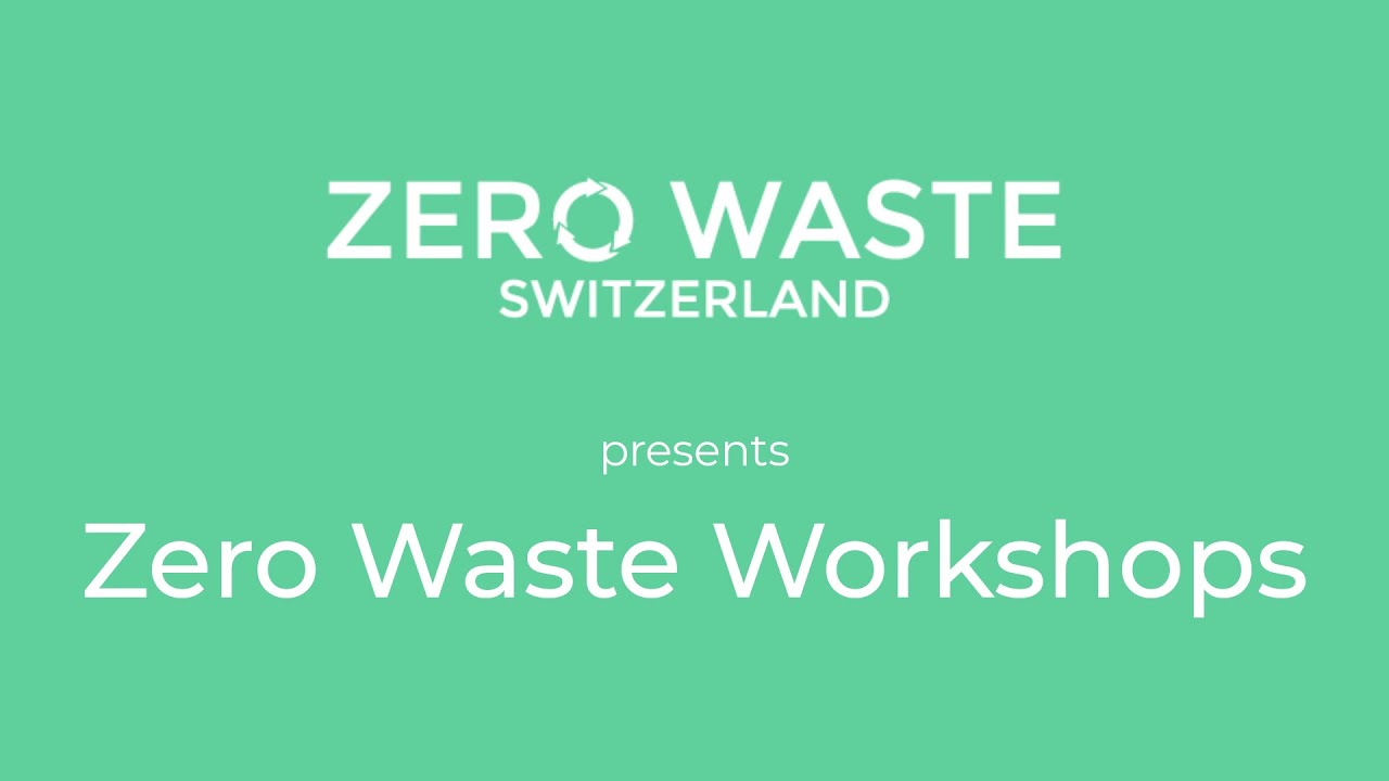 ZeroWaste Switzerland Workshops
