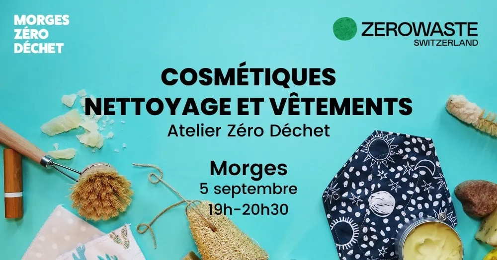 Morges – Atelier Zéro Déchet : Cosmétiques, Nettoyage et Vêtements