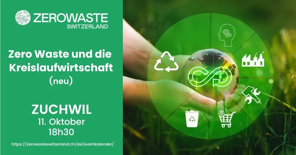 Verschoben – Zuchwil – Zero Waste und die Kreislaufwirtschaft (neu)