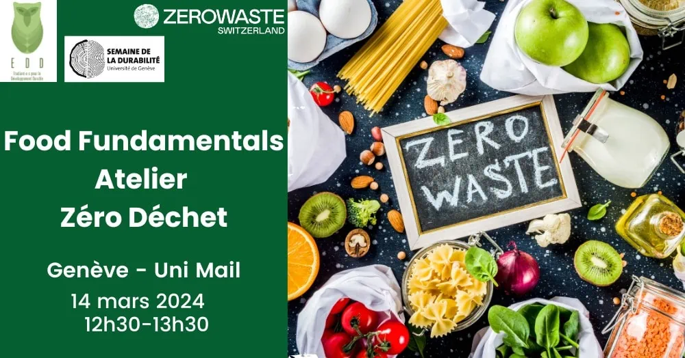 Genève – Atelier Sensibilisation Zéro Déchet « Les Fondamentaux de l’Alimentation / Food Fundamentals » à Uni Mail